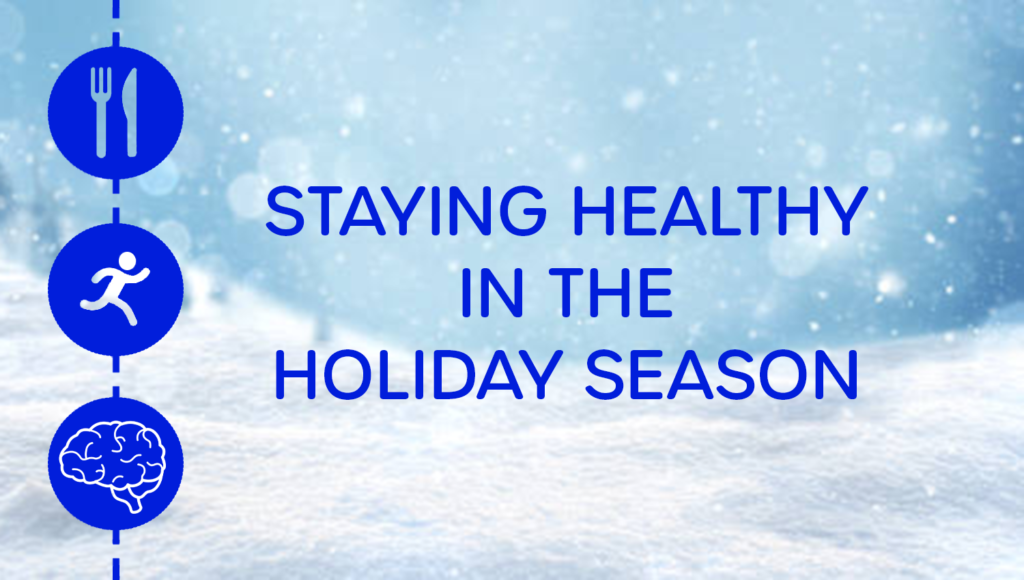 Staying Healthy In The Holiday Season