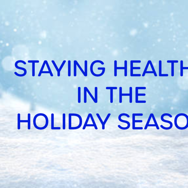 Staying Healthy In The Holiday Season
