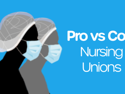 Pros And Cons: Nursing Unions